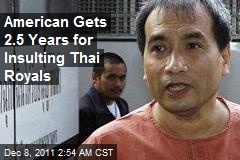 American Gets 2.5 Years for Insulting Thai Royals