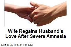 Wife Regains Husband&#39;s Love After Severe Amnesia