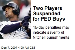 Two Players Suspended for PED Buys