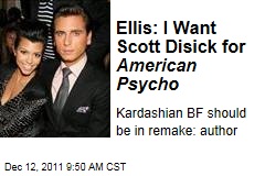 Bret Easton Ellis: I Want Kourtney Kardashian Boyfriend Scott Disick for 'American Psycho' Remake