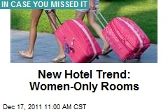 New Hotel Trend: Women-Only Rooms
