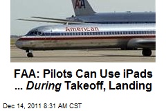 FAA: Pilots Can Use iPads ... During Takeoff, Landing