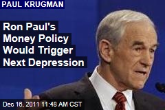 Paul Krugman: Ron Paul and GOP's Money Policy Could Cause Next Depression
