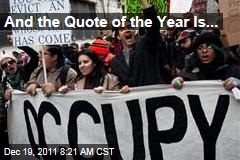 Quote of the Year Is Occupy Wall Street's 'We Are the 99%'
