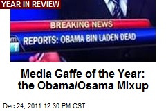 Media Gaffe of the Year: the Obama/Osama Mixup