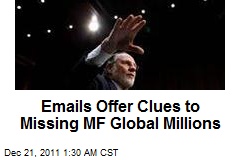 Emails Offer Clues to Missing MF Global Millions