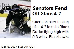 Senators Fend Off Stars 4-2