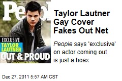 Taylor Lautner 'Gay' People Cover Is Fake