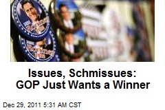 Issues, Schmissues: GOP Just Wants a Winner