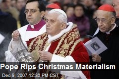Pope Rips Christmas Materialism