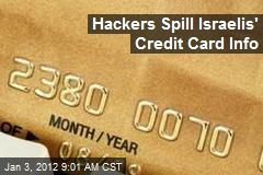 Hackers Spill Israelis&#39; Credit Card Info
