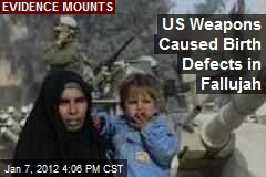 US Weapons Caused Birth Defects in Fallujah