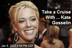 Take a Cruise With ... Kate Gosselin