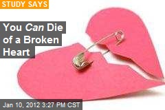 You Can Die of a Broken Heart