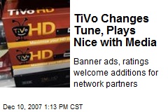 TiVo Changes Tune, Plays Nice with Media