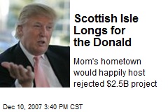 Scottish Isle Longs for the Donald