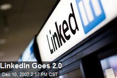 LinkedIn Goes 2.0