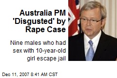 Australia PM 'Disgusted' by Rape Case