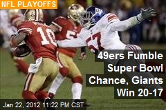 49ers Fumble Super Bowl Chance, Giants Win 20-17