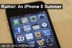 Rumor: An iPhone 5 Summer
