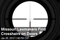 Missouri legislators find crosshairs on doors