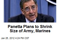 Panetta Plans to Shrink Size of Army, Marines