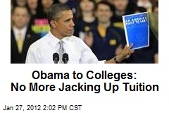 Obama to Colleges: No More Jacking Up Tuition