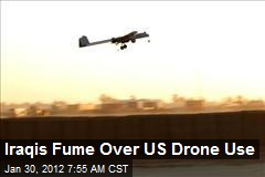 Iraqis Fume Over US Drone Use