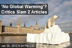 No Global Warming? Critics Slam 2 Articles