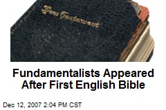 Fundamentalists Appeared After First English Bible