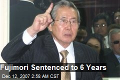 Fujimori Sentenced to 6 Years