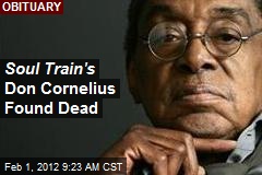 Soul Train&#39;s Don Cornelius Found Dead