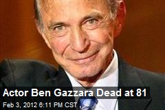 Actor Ben Gazzara Dead at 81