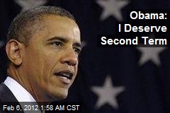 Obama: I Deserve Second Term