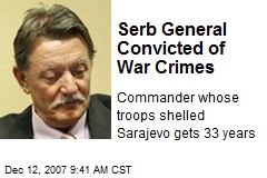 Serb General Convicted of War Crimes