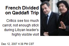 French Divided on Qaddafi Trip