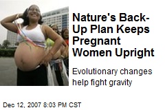 Nature's Back-Up Plan Keeps Pregnant Women Upright