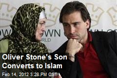 Oliver Stone&#39;s Son Converts to Islam