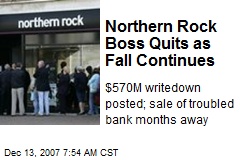 Northern Rock Boss Quits as Fall Continues