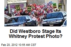 Did Westboro Stage Its Whitney Protest Photo?