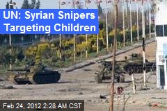 UN: Syrian Snipers Targeting Children