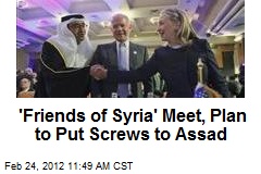 &#39;Friends of Syria&#39; Meet, Plan to Put Screws to Assad