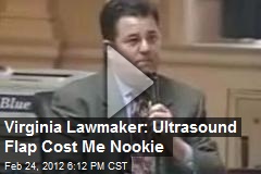 Virginia Lawmaker: Ultrasound Flap Cost Me Nookie