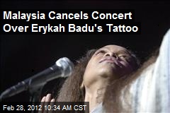 Malaysia Cancels Concert Over Erykah Badu&#39;s Tattoo