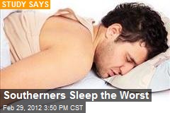 Southerners Sleep the Worst