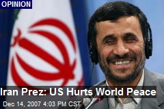 Iran Prez: US Hurts World Peace