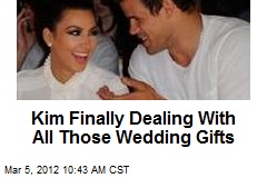 Kim Finally Dealing With All Those Wedding Gifts