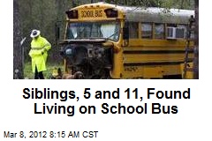Siblings, 5 and 11, Found Living on School Bus