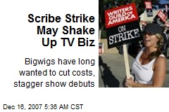Scribe Strike May Shake Up TV Biz