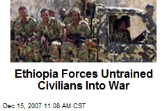 Ethiopia Forces Untrained Civilians Into War